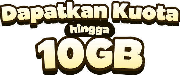 Dapatkan Kuota hingga 10GB